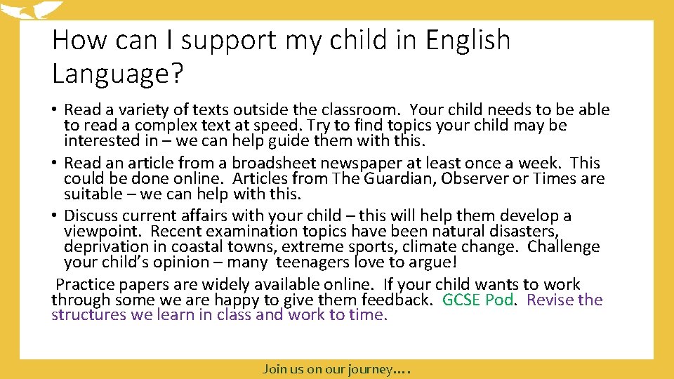 How can I support my child in English Language? • Read a variety of