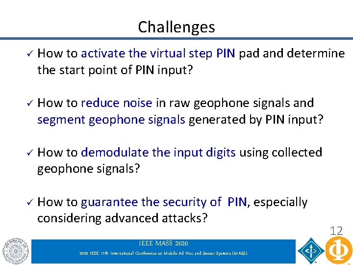 Challenges ü How to activate the virtual step PIN pad and determine the start Challenges ü How to activate the virtual step PIN pad and determine the start