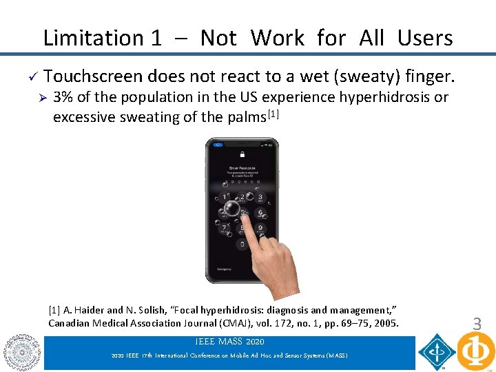 Limitation 1 – Not Work for All Users ü Touchscreen does not react to Limitation 1 – Not Work for All Users ü Touchscreen does not react to