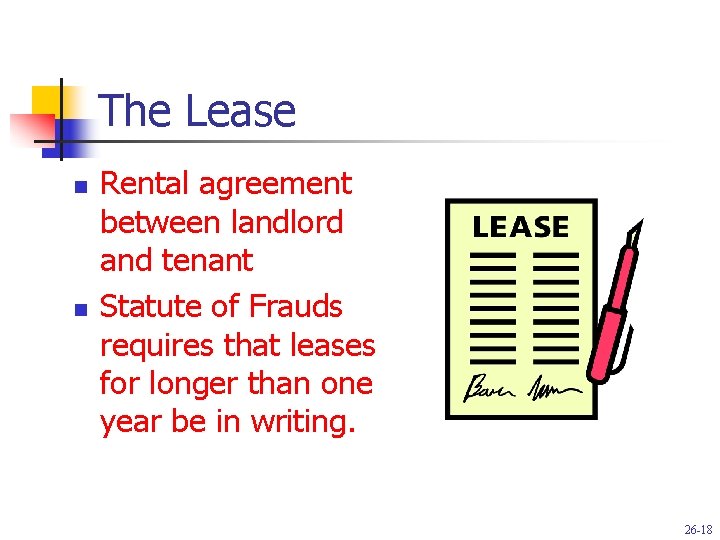 The Lease n n Rental agreement between landlord and tenant Statute of Frauds requires