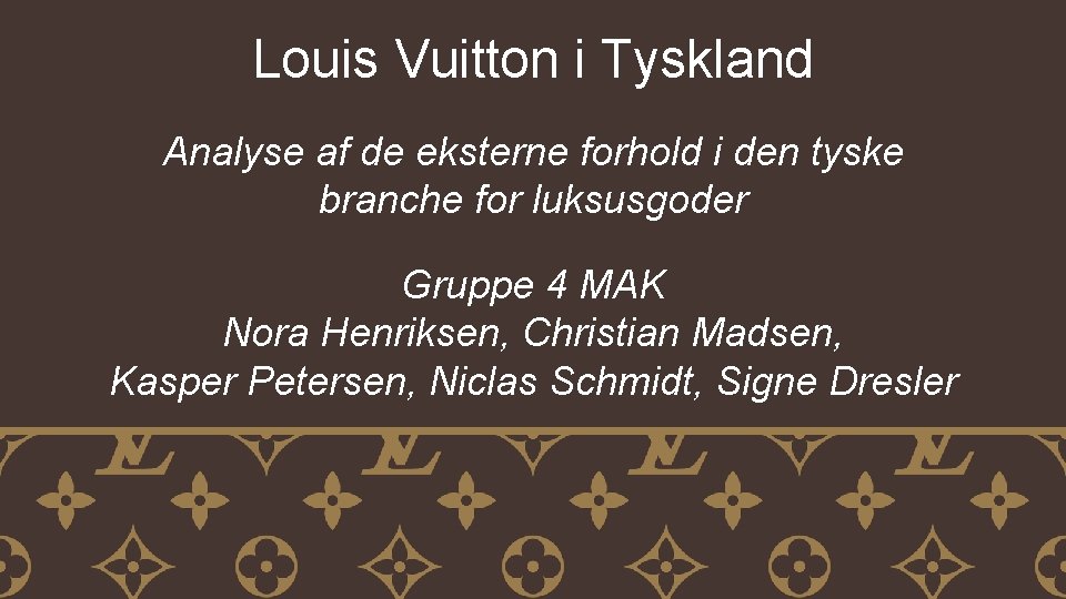 Louis Vuitton i Tyskland Analyse af de eksterne forhold i den tyske branche for