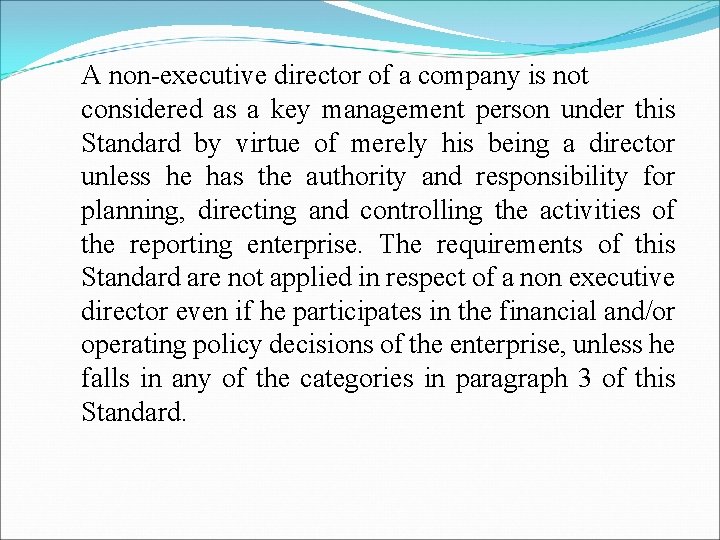 A non-executive director of a company is not considered as a key management person