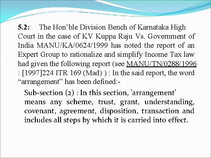 5. 2: The Hon’ble Division Bench of Karnataka High Court in the case of