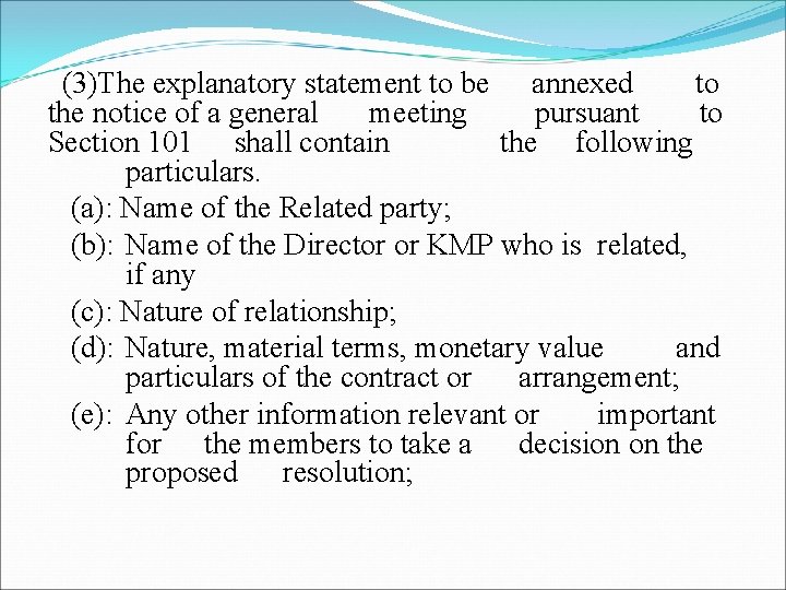  (3)The explanatory statement to be annexed to the notice of a general meeting