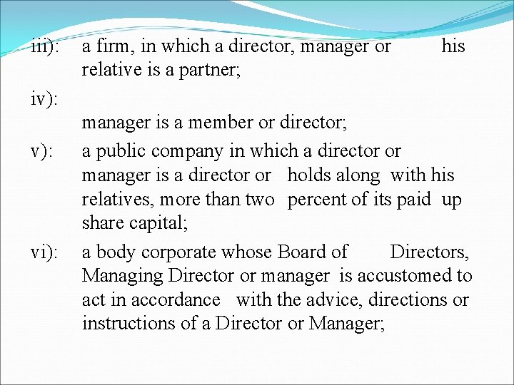  iii): a firm, in which a director, manager or relative is a partner;