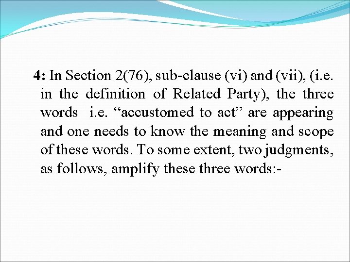  4: In Section 2(76), sub-clause (vi) and (vii), (i. e. in the definition