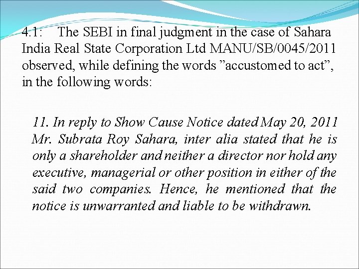 4. 1: The SEBI in final judgment in the case of Sahara India Real