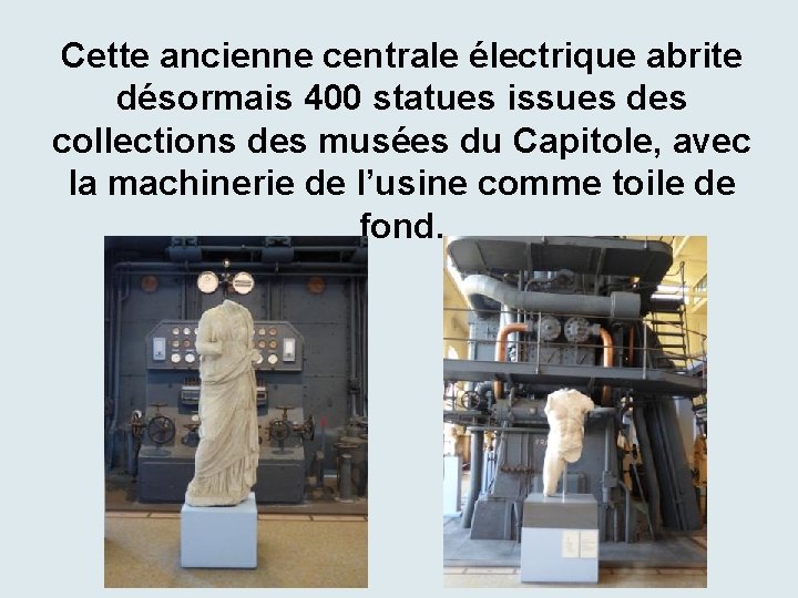 Cette ancienne centrale électrique abrite désormais 400 statues issues des collections des musées du