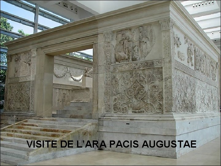 VISITE DE L’ARA PACIS AUGUSTAE 