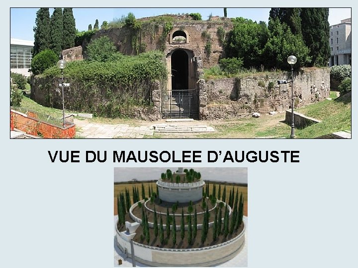 VUE DU MAUSOLEE D’AUGUSTE 