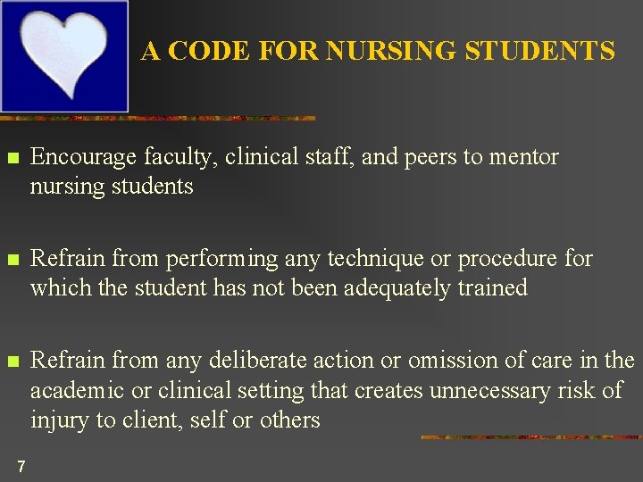 A CODE FOR NURSING STUDENTS n Encourage faculty, clinical staff, and peers to mentor