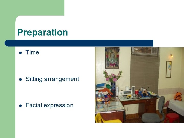 Preparation l Time l Sitting arrangement l Facial expression 