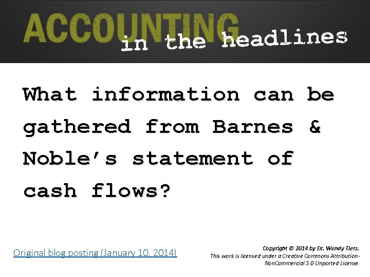 What information can gathered from Barnes Noble’s statement of cash flows? be & Original