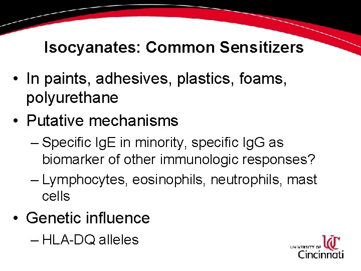 Isocyanates: Common Sensitizers • In paints, adhesives, plastics, foams, polyurethane • Putative mechanisms – Isocyanates: Common Sensitizers • In paints, adhesives, plastics, foams, polyurethane • Putative mechanisms –