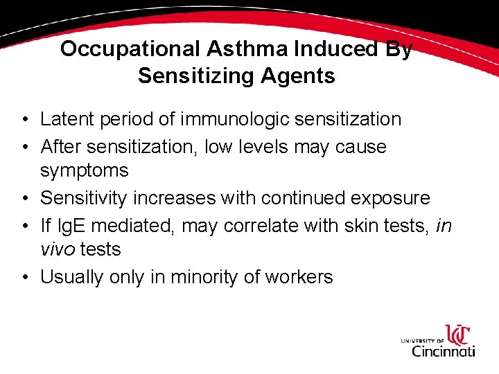 Occupational Asthma Induced By Sensitizing Agents • Latent period of immunologic sensitization • After Occupational Asthma Induced By Sensitizing Agents • Latent period of immunologic sensitization • After