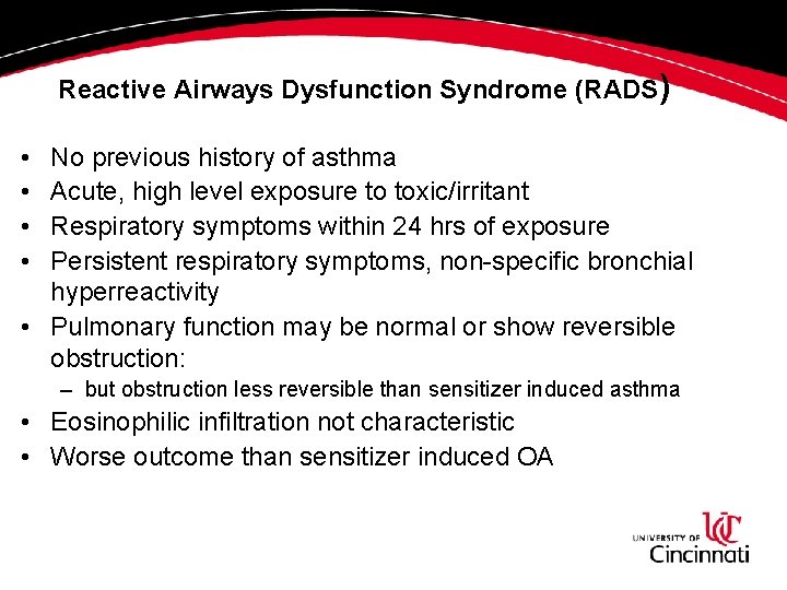 Reactive Airways Dysfunction Syndrome (RADS) • • No previous history of asthma Acute, high Reactive Airways Dysfunction Syndrome (RADS) • • No previous history of asthma Acute, high