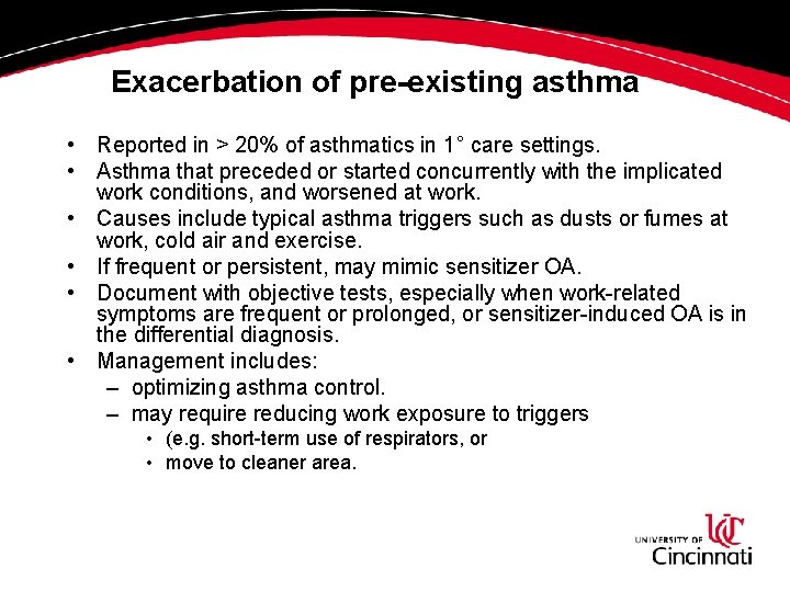 Exacerbation of pre-existing asthma • Reported in > 20% of asthmatics in 1° care Exacerbation of pre-existing asthma • Reported in > 20% of asthmatics in 1° care