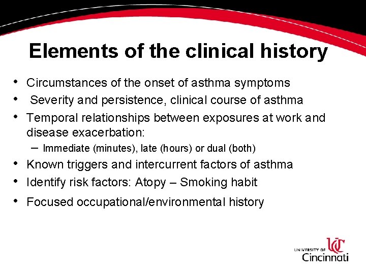 Elements of the clinical history • • • Circumstances of the onset of asthma Elements of the clinical history • • • Circumstances of the onset of asthma