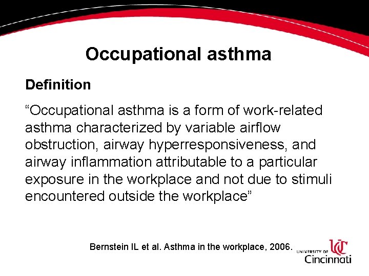 Occupational asthma Definition “Occupational asthma is a form of work-related asthma characterized by variable Occupational asthma Definition “Occupational asthma is a form of work-related asthma characterized by variable