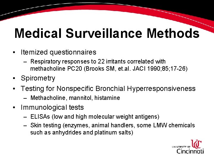 Medical Surveillance Methods • Itemized questionnaires – Respiratory responses to 22 irritants correlated with Medical Surveillance Methods • Itemized questionnaires – Respiratory responses to 22 irritants correlated with