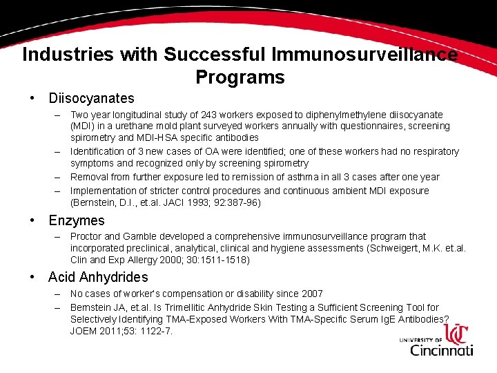Industries with Successful Immunosurveillance Programs • Diisocyanates – Two year longitudinal study of 243 Industries with Successful Immunosurveillance Programs • Diisocyanates – Two year longitudinal study of 243