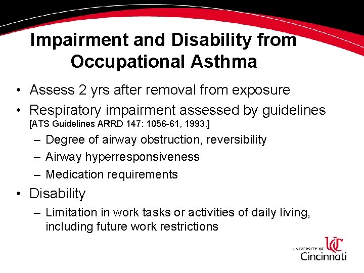 Impairment and Disability from Occupational Asthma • Assess 2 yrs after removal from exposure Impairment and Disability from Occupational Asthma • Assess 2 yrs after removal from exposure