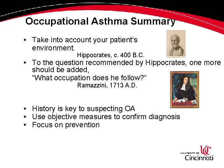 Occupational Asthma Summary • Take into account your patient’s environment. Hippocrates, c. 400 B. Occupational Asthma Summary • Take into account your patient’s environment. Hippocrates, c. 400 B.
