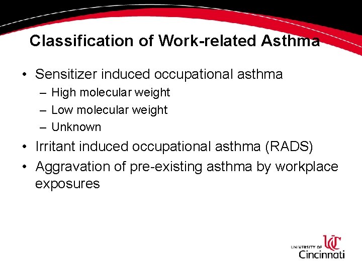 Classification of Work-related Asthma • Sensitizer induced occupational asthma – High molecular weight – Classification of Work-related Asthma • Sensitizer induced occupational asthma – High molecular weight –