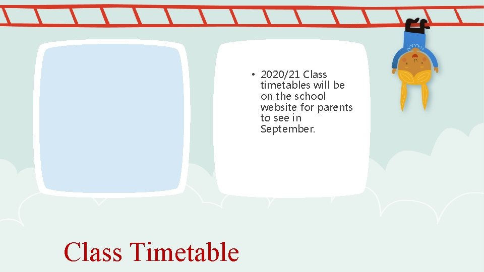  • 2020/21 Class timetables will be on the school website for parents to