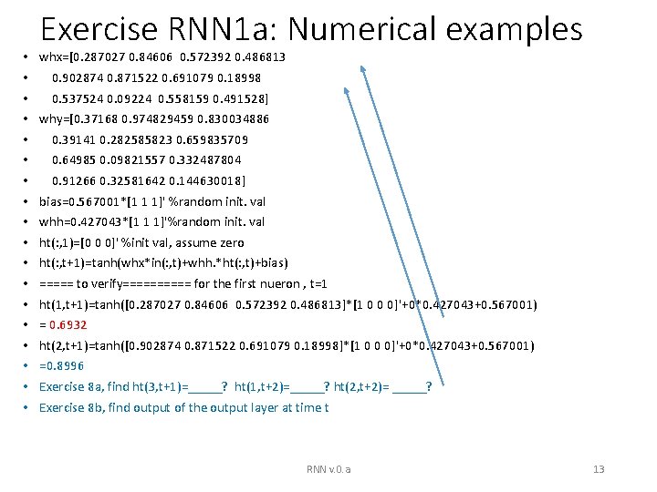  • • • • • Exercise RNN 1 a: Numerical examples whx=[0. 287027