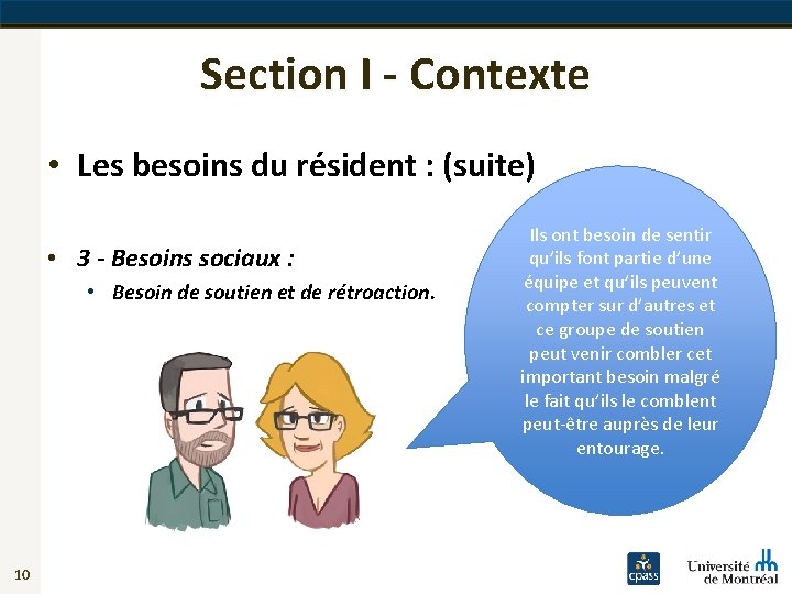 Section I - Contexte • Les besoins du résident : (suite) • 3 -