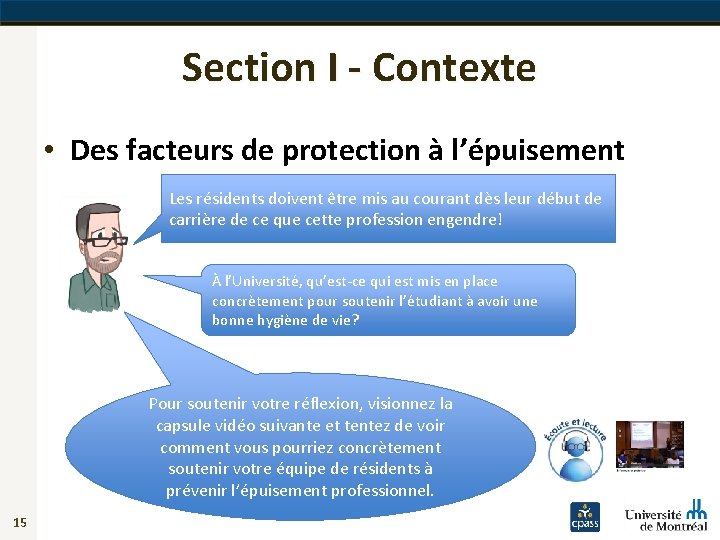 Section I - Contexte • Des facteurs de protection à l’épuisement Les résidents doivent