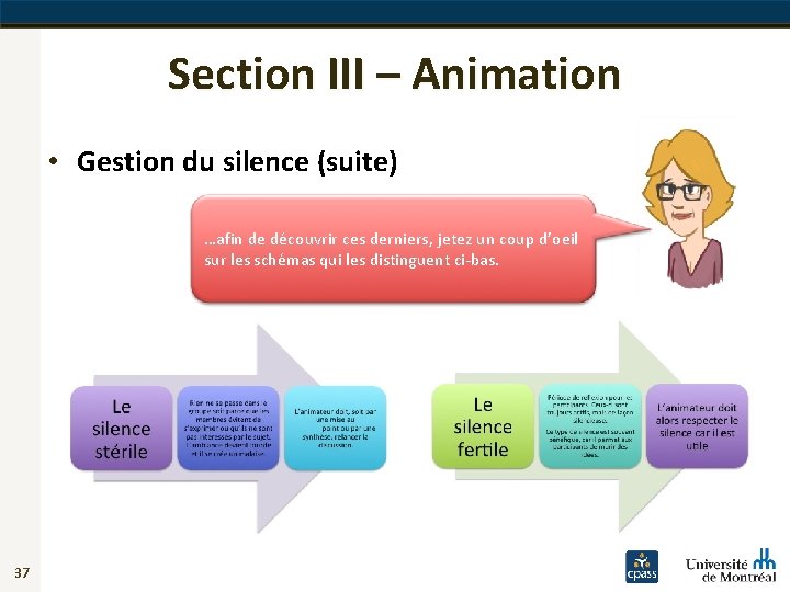 Section III – Animation • Gestion du silence (suite) …afin de découvrir ces derniers,