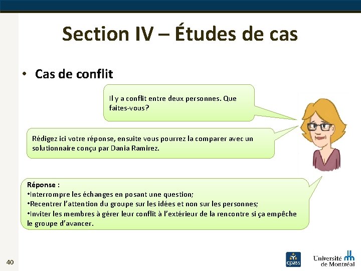 Section IV – Études de cas • Cas de conflit Il y a conflit