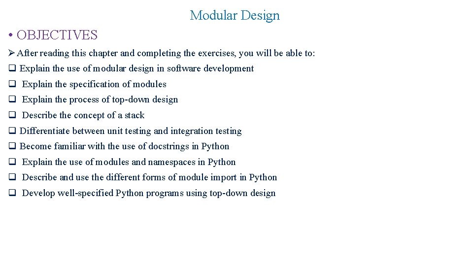  Modular Design • OBJECTIVES Ø After reading this chapter and completing the exercises,