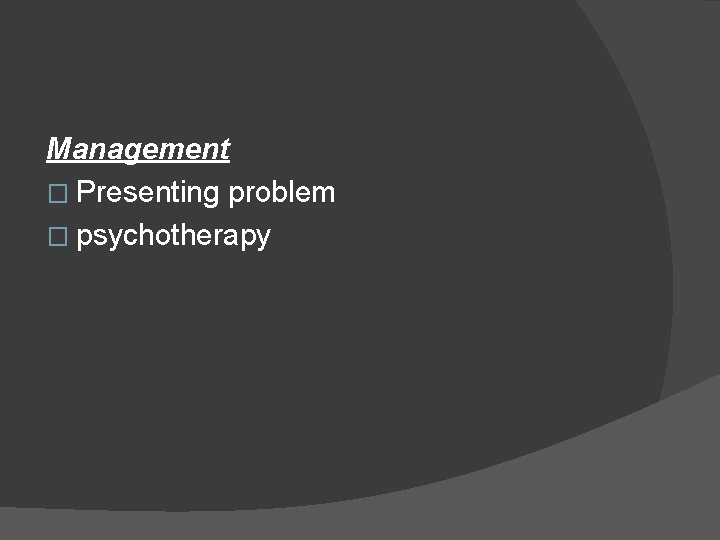 Management � Presenting problem � psychotherapy 