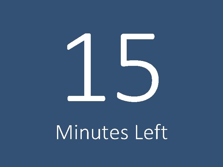 15 Minutes Left 