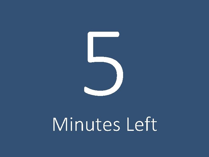 5 Minutes Left 