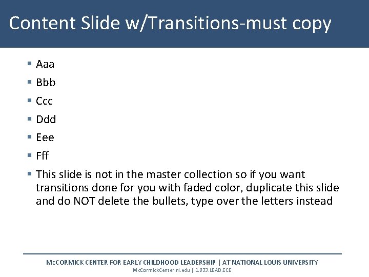 Content Slide w/Transitions-must copy Aaa Bbb Ccc Ddd Eee Fff This slide is not