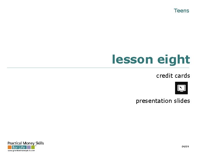 Teens lesson eight credit cards presentation slides 04/09 