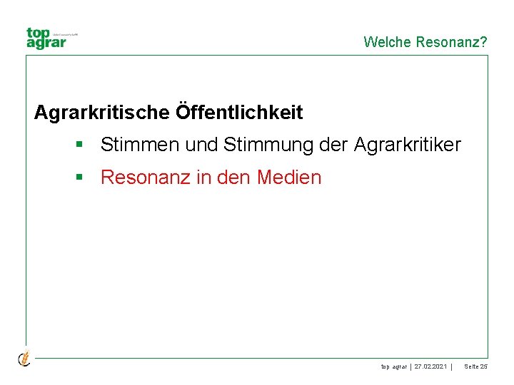 Welche Resonanz? Agrarkritische Öffentlichkeit § Stimmen und Stimmung der Agrarkritiker § Resonanz in den