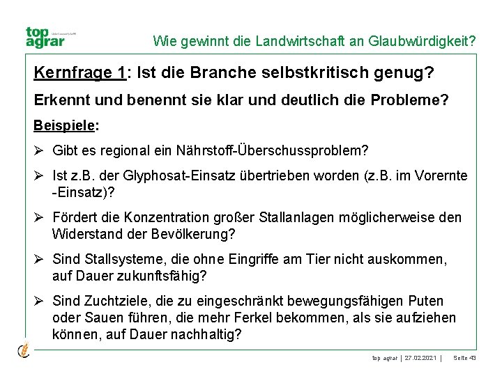 Wie gewinnt die Landwirtschaft an Glaubwürdigkeit? Kernfrage 1: Ist die Branche selbstkritisch genug? Erkennt