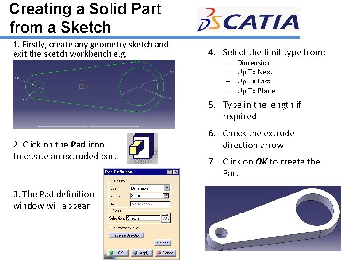 Creating a Solid Part from a Sketch 1. Firstly, create any geometry sketch and