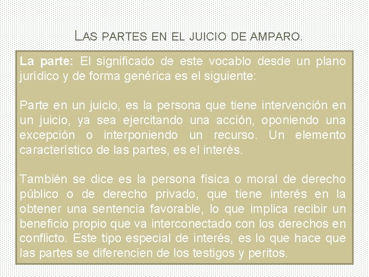 LAS PARTES EN EL JUICIO DE AMPARO. La parte: El significado de este vocablo