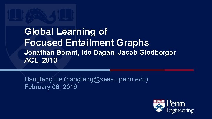 Global Learning of Focused Entailment Graphs Jonathan Berant, Ido Dagan, Jacob Glodberger ACL, 2010