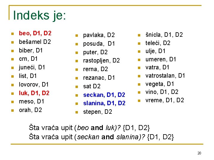 Indeks je: n n n n n beo, D 1, D 2 bešamel D