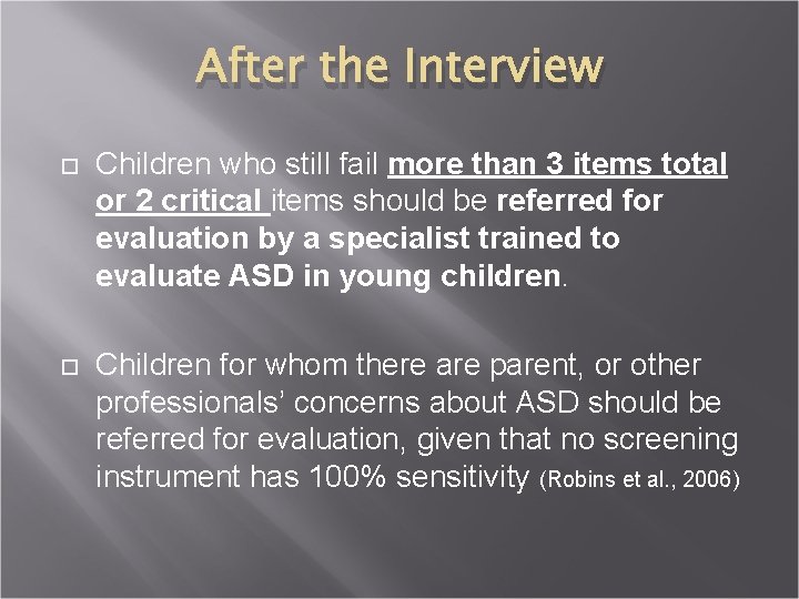 After the Interview Children who still fail more than 3 items total or 2