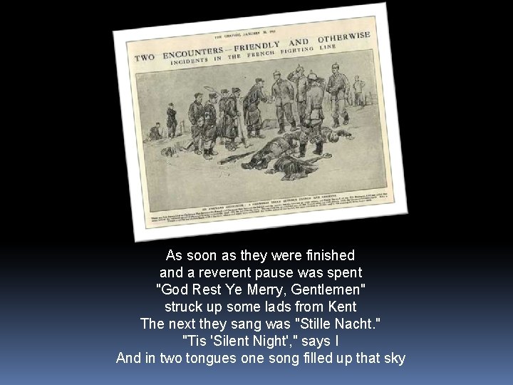 As soon as they were finished and a reverent pause was spent "God Rest