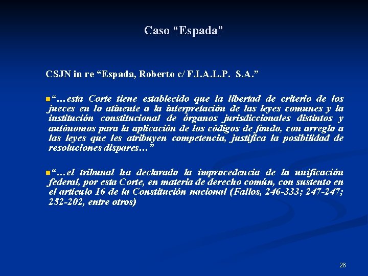 Caso “Espada” CSJN in re “Espada, Roberto c/ F. I. A. L. P. S.