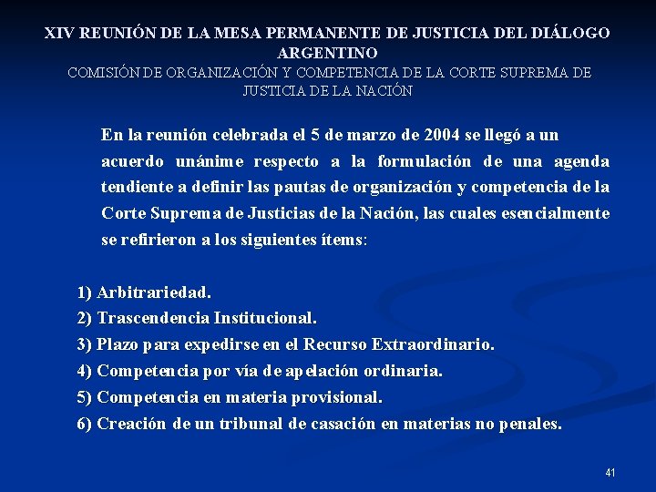 XIV REUNIÓN DE LA MESA PERMANENTE DE JUSTICIA DEL DIÁLOGO ARGENTINO COMISIÓN DE ORGANIZACIÓN